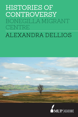 Histories of Controversy: Bonegilla Migrant Centre