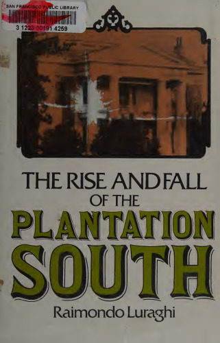The rise and fall of the Plantation South