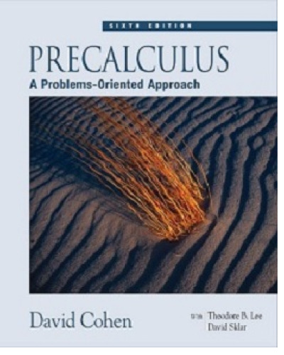 Precalculus: A Problems-Oriented Approach , Sixth Edition
