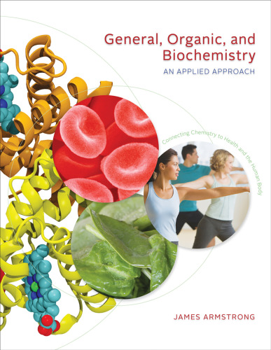 General, Organic, and Biochemistry: An Applied Approach