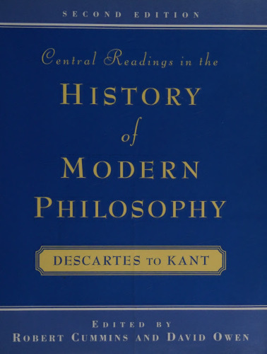 Central Readings in the History of Modern Philosophy: Descartes to Kant