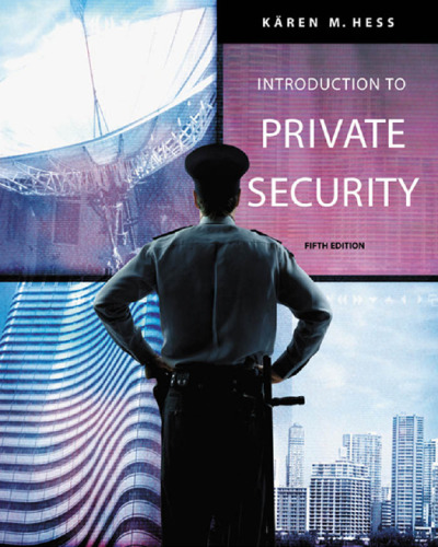 Introduction to Private Security , Fifth Edition