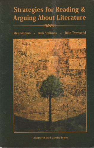 Strategies for Reading and Arguing About Literature (University of South Carolina Edition)