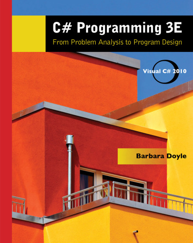 C# Programming: From Problem Analysis to Program Design, 3rd Edition