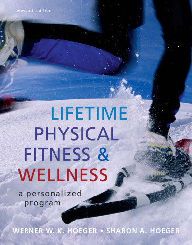 Lifetime Physical Fitness and Wellness: A Personalized Program (Available Titles Cengagenow)