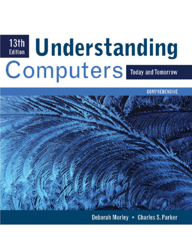 Understanding Computers: Today and Tomorrow, Comprehensive