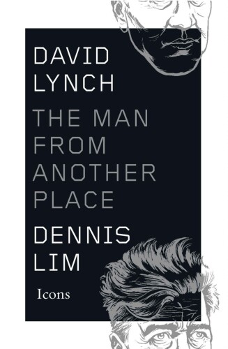 David Lynch: The Man from Another Place