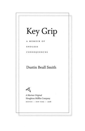 Key Grip: A Memoir of Endless Consequences