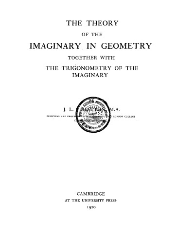 The theory of the imaginary in geometry