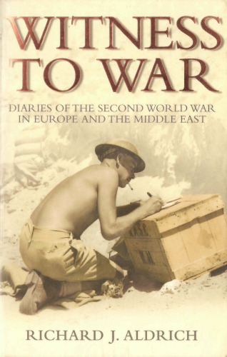 Witness to War: Diaries of the Second World War in Europe