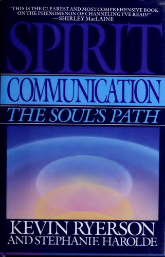 Spirit communication; The soul's path