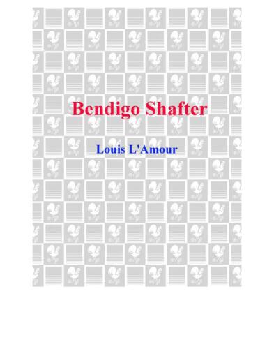 Bendigo Shafter: A Novel