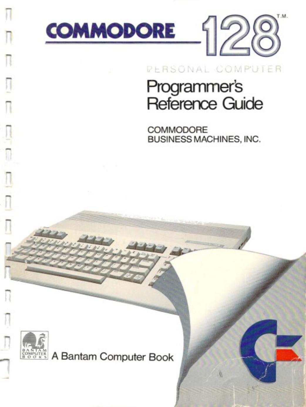 Commodore 128 : programmer’s reference guide