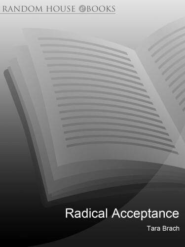 Radical Acceptance: Embracing Your Life With the Heart of a Buddha