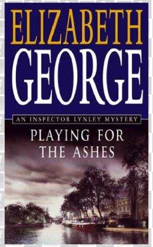 Playing for the Ashes (Inspector Lynley Mysteries)