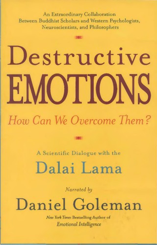 Destructive Emotions: A Scientific Dialogue with the Dalai Lama