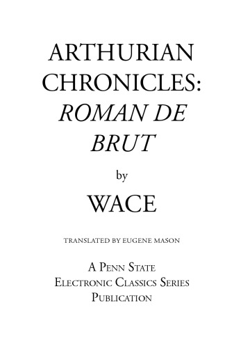 Arthurian Chronicles: Roman de Brut