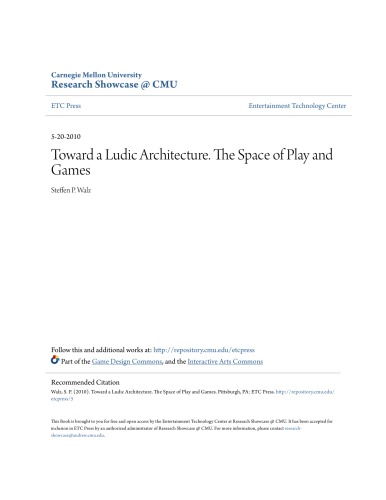 Toward a Ludic Architecture: The Space of Play and Games