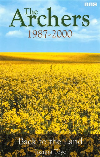 The Archers 1987-2000: back to the land
