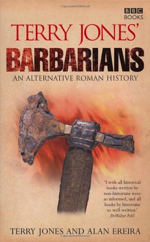 Terry Jones' Barbarians: An Alternative Roman History