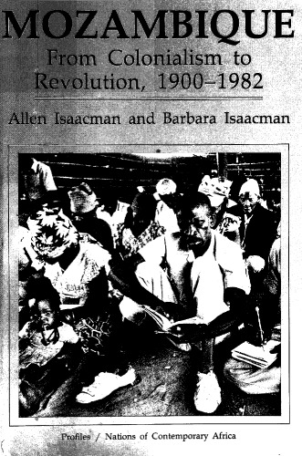 Mozambique: From Colonialism to Revolution, 1900-82