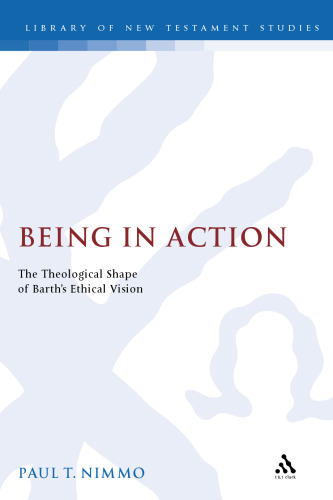 Being in action: the theological shape of Barth's ethical vision