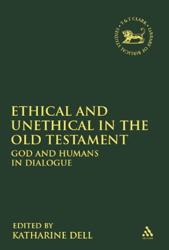 Ethical and Unethical in the Old Testament: God and Humans in Dialogue