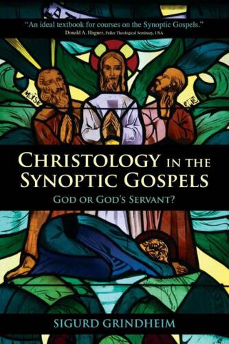 Christology in the Synoptic Gospels: God or God’s Servant