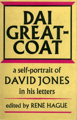 Dai Greatcoat: A self-portrait of David Jones in his letters