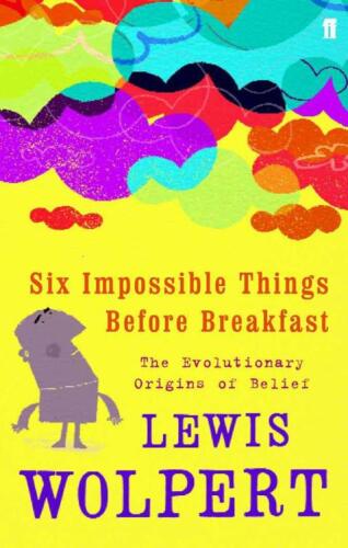 Six impossible things before breakfast: the evolutionary origins of belief