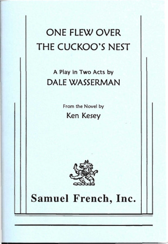 One Flew over the Cuckoo's Nest: A Play in Two Acts