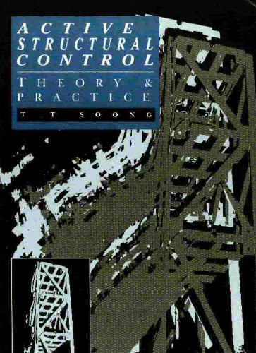 Active Structural Control: Theory and Practice (Longman structural engineering & structural mechanics series)