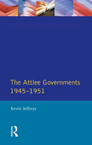 The Attlee Governments, 1945-51