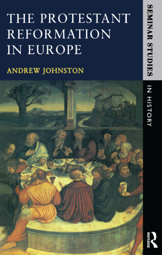 The Protestant Reformation in Europe (Seminar Studies)