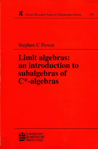 Limit Algebras: An Introduction to Subalgebras(Pitman Research Notes in Mathematics Series, 278)