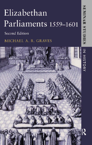 Elizabethan Parliaments 1559-1601 (Seminar Studies)