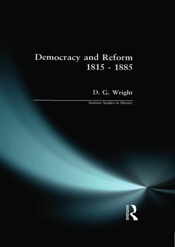 Democracy and Reform 1815 - 1885 (Seminar Studies)