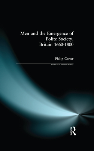 Men and the Emergence of Polite Society, 1660-1800
