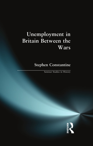 Unemployment in Britain Between the Wars (Seminar Studies)