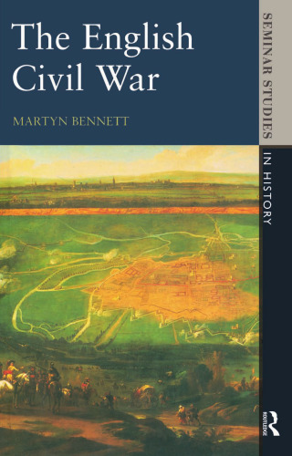The English Civil War 1640-1649 (Seminar Studies)