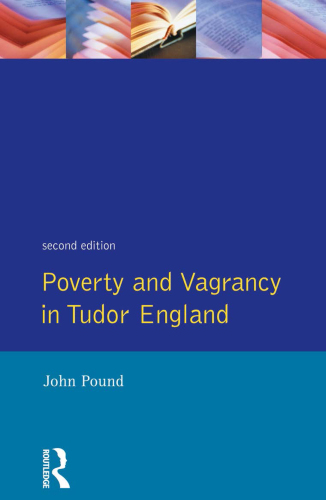 Poverty and Vagrancy in Tudor England (Seminar Studies)