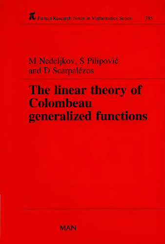 The linear theory of Colombeau generalized functions