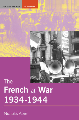 The French at War 1934-1944