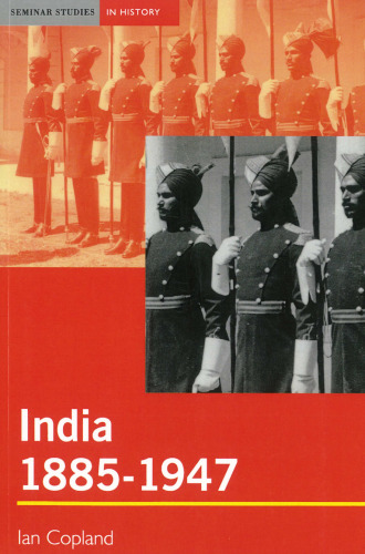 India 1885-1947: The Unmaking of an Empire