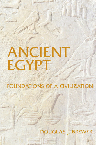 Ancient Egypt: Foundations of a Civilization