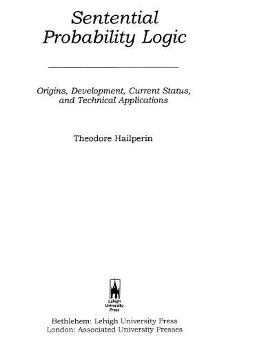 Sentential probability logic : origins, development, current status, and technical applications