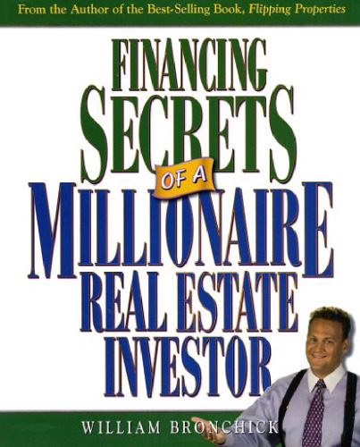 Financing secrets of a millionaire real estate investor
