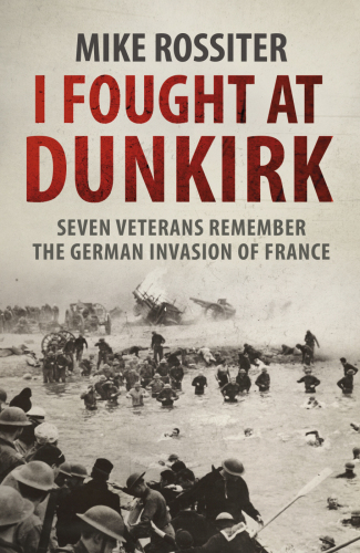 I fought at Dunkirk