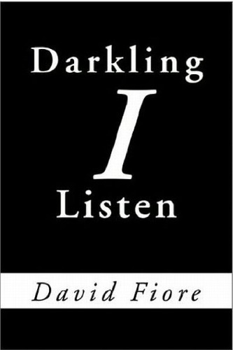 Darkling I Listen