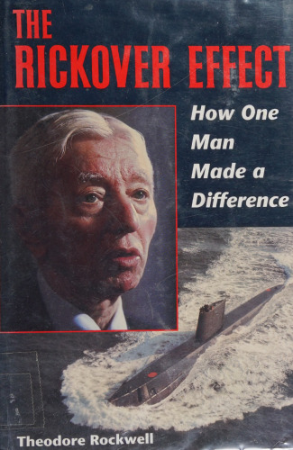 The Rickover Effect: How One Man Made A Difference